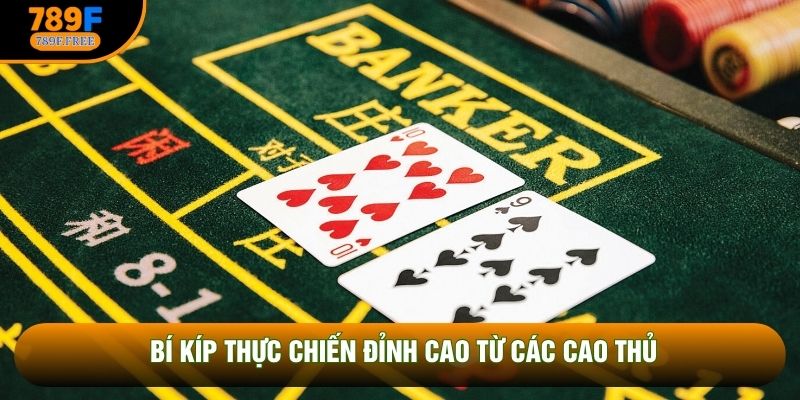 Bí kíp thực chiến đỉnh cao từ các cao thủ