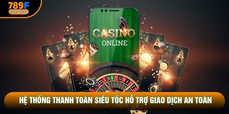 Hệ thống thanh toán siêu tốc hỗ trợ giao dịch an toàn