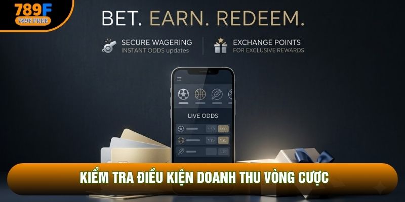 Kiểm tra điều kiện doanh thu vòng cược Kiểm tra điều kiện doanh thu vòng cược