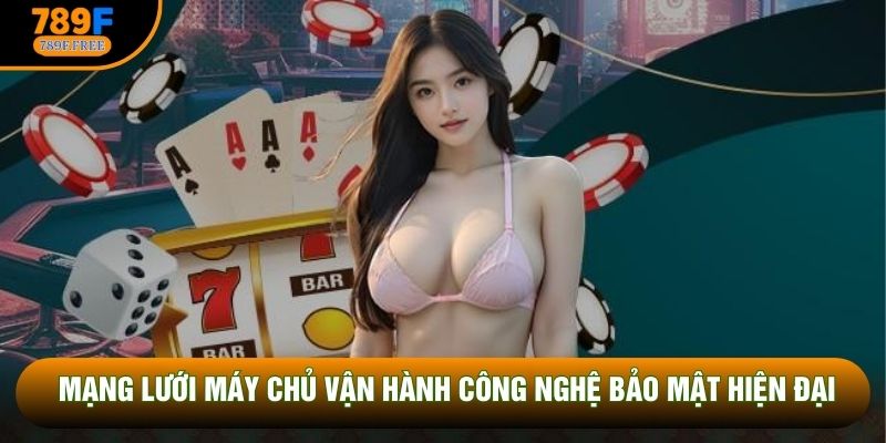 Mạng lưới máy chủ vận hành công nghệ bảo mật hiện đại Mạng lưới máy chủ vận hành công nghệ bảo mật hiện đại