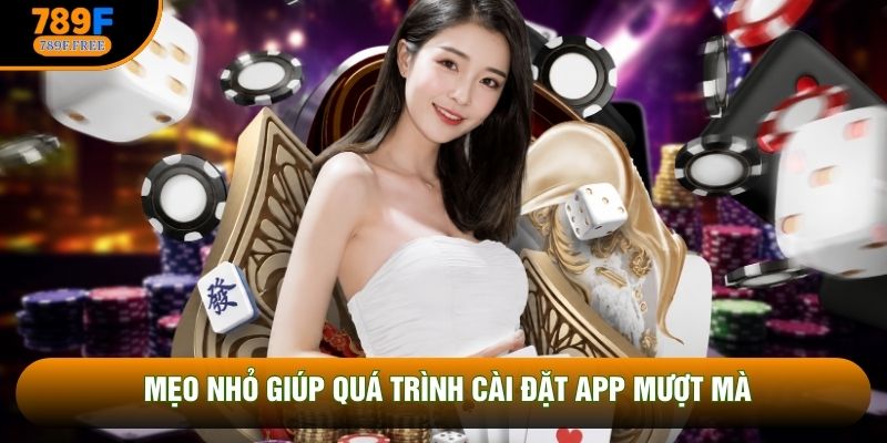 Mẹo nhỏ giúp quá trình cài đặt app mượt mà