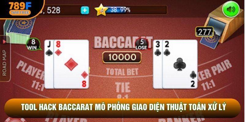 Tool hack baccarat mô phỏng giao diện thuật toán xử lý